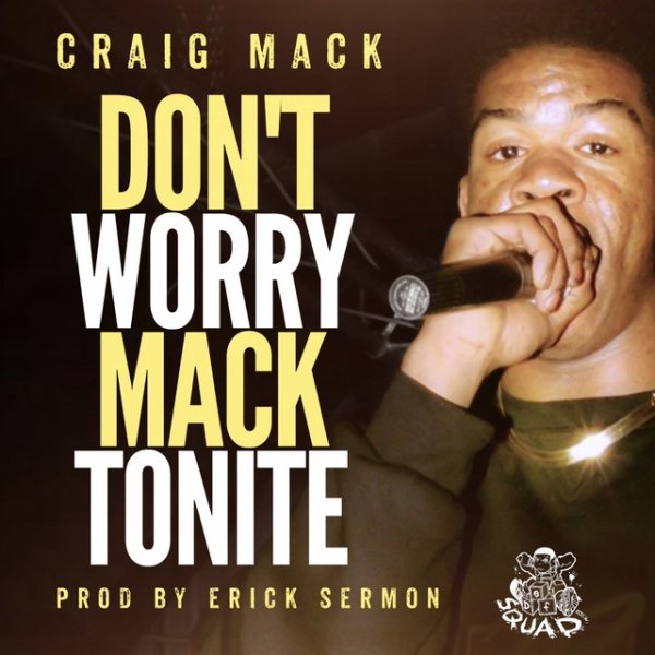 Craig Mack Dont Worry Mack Tonite, 2018