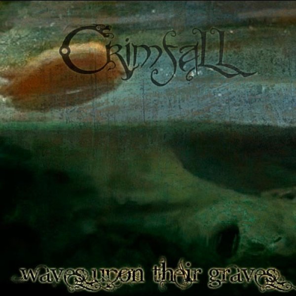 Album Crimfall - Waves Upon Their Graves