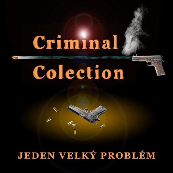 Album Criminal Colection - Jeden velký problém
