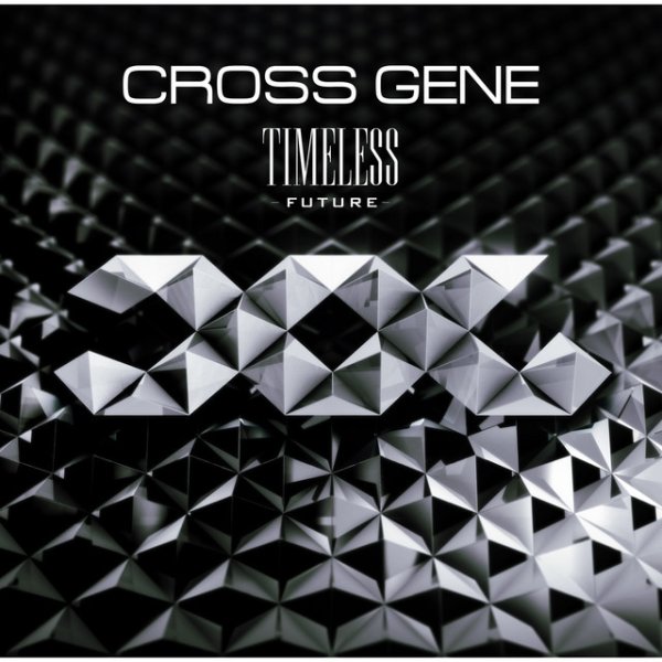 Album CROSS GENE - TIMELESS ‐FUTURE‐