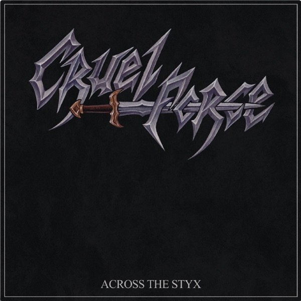 Album Cruel Force - Across the Styx