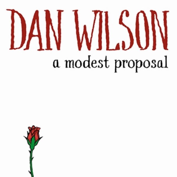 Dan Wilson A Modest Proposal, 2019