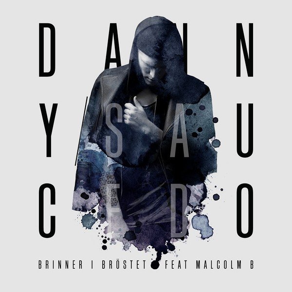 Danny Saucedo Brinner I Bröstet  - Single, 2015