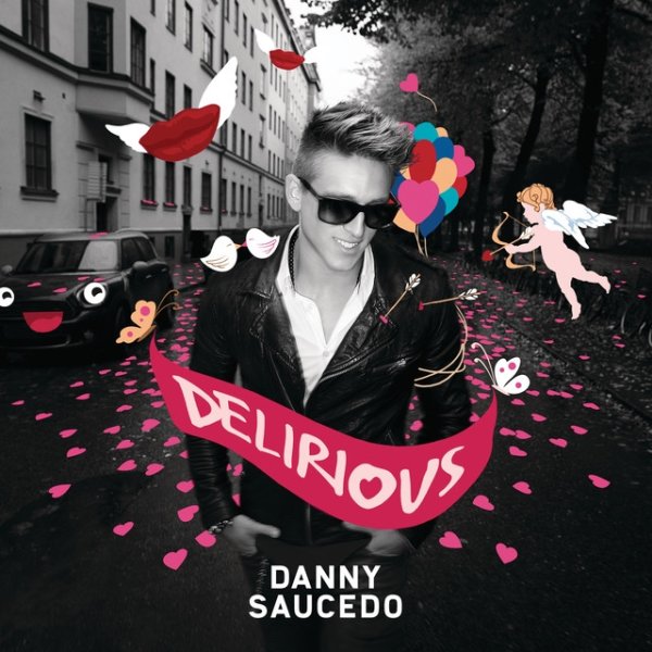 Album Danny Saucedo - Delirious