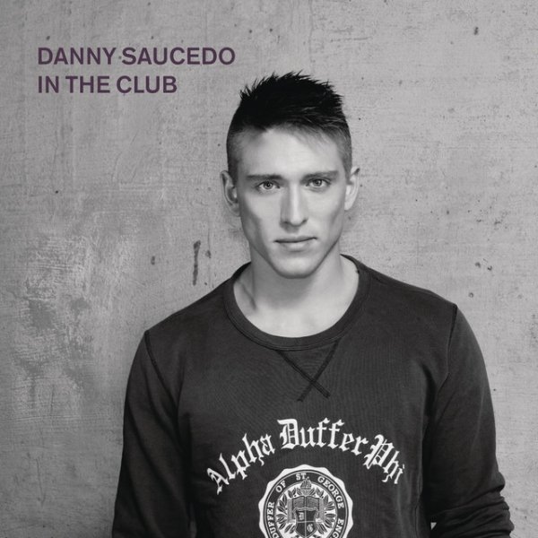 Album Danny Saucedo - In The Club
