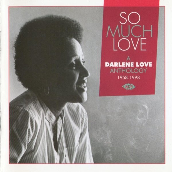 Darlene Love So Much Love: A Darlene Love Anthology 1958-1998, 2008