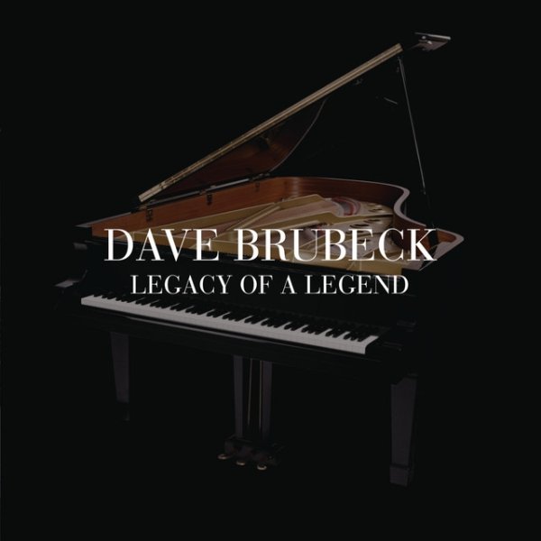 Album Dave Brubeck - Legacy Of A Legend