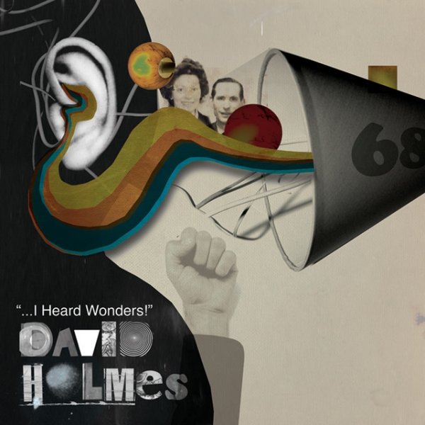 David Holmes I Heard Wonders, 2008