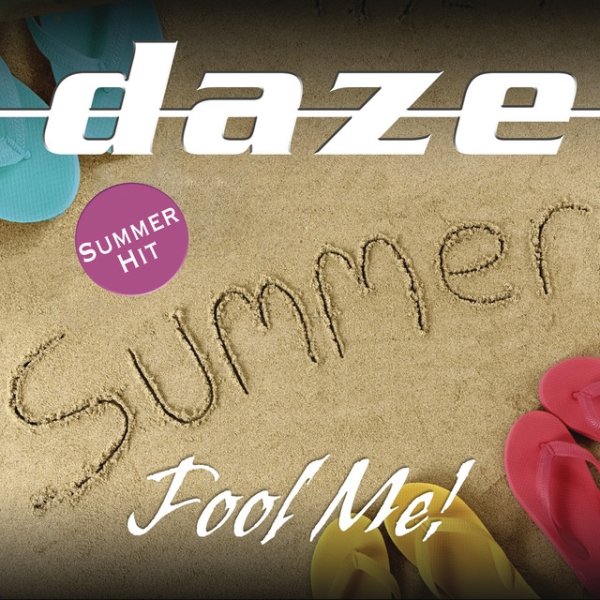 Album Daze - Fool Me!