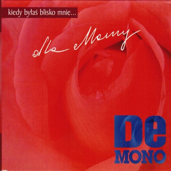 Album De Mono - Kiedy Byłaś Blisko Mnie...