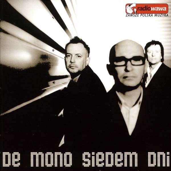 De Mono Siedem Dni, 2007