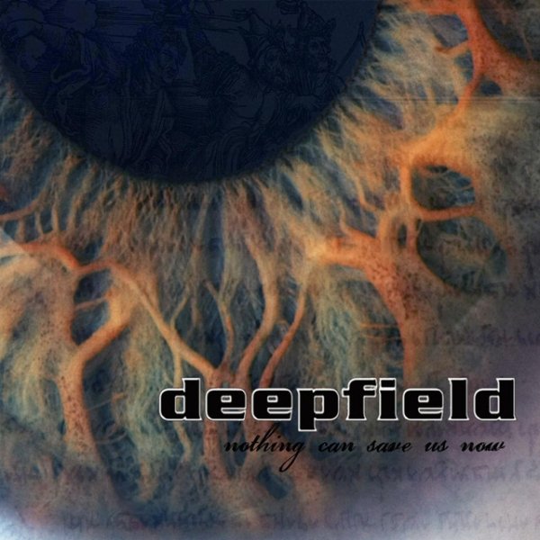 Album Deepfield - Nothing Can Save Us Now