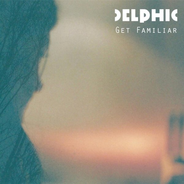 Album Delphic - Get Familiar