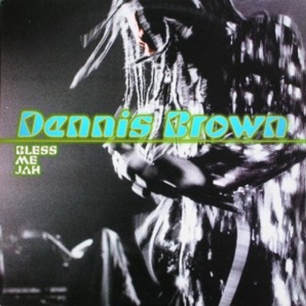 Album Dennis Brown - Bless Me Jah