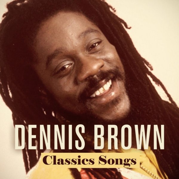 Album Dennis Brown - Classics Songs