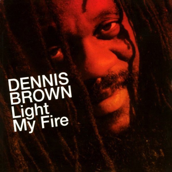Album Dennis Brown - Light My Fire