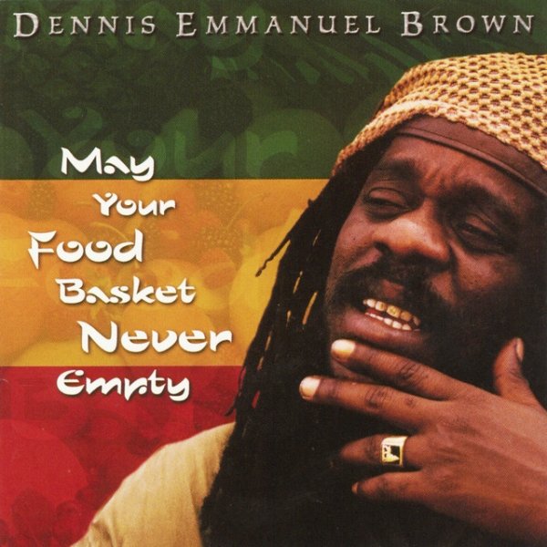 Album Dennis Brown - May Your Food Basket Never Empty