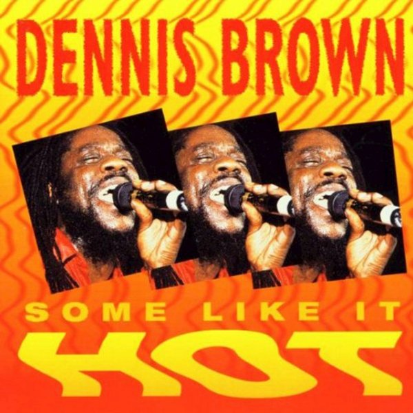 Album Dennis Brown - Some Like It Hot