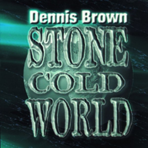 Album Dennis Brown - Stone Cold World