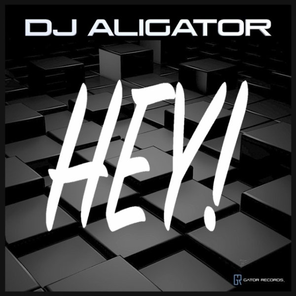 Album DJ Aligator - HEY!