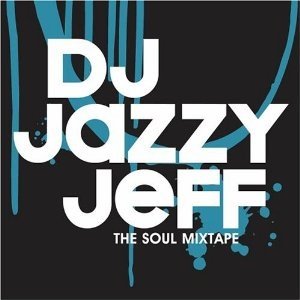 Album DJ Jazzy Jeff - The Soul Mixtape