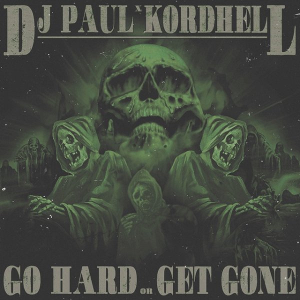 Album DJ Paul - Go Hard or Get Gone