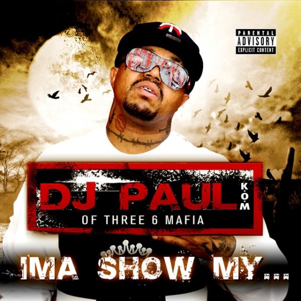 Album DJ Paul - Ima Show My... - Single