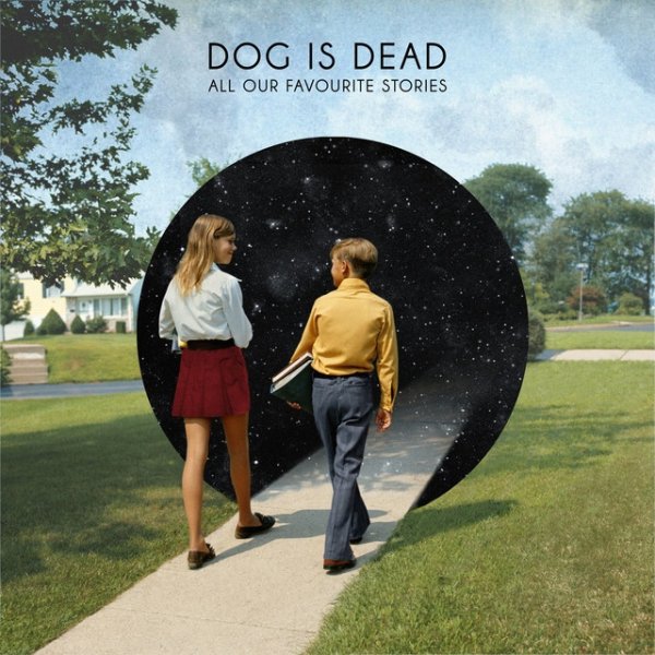 Album Dog Is Dead - All Our Favourite Stories