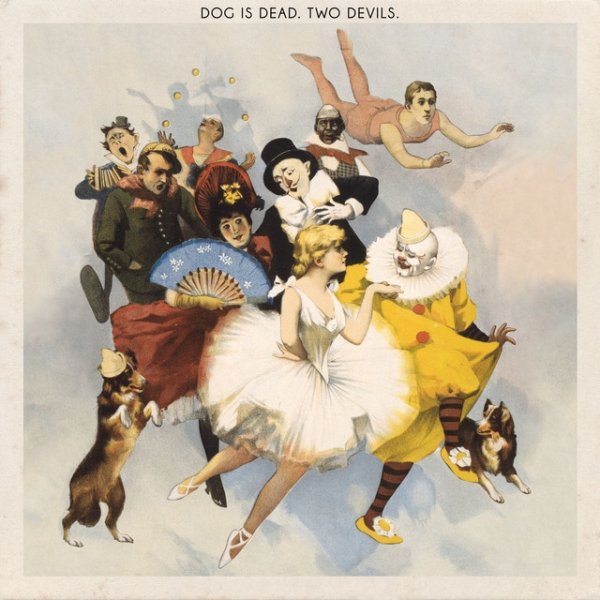 Album Dog Is Dead - Two Devils