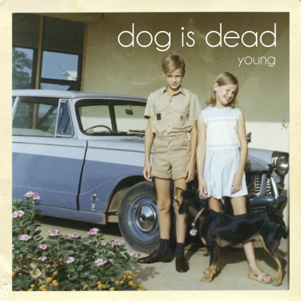 Album Dog Is Dead - Young