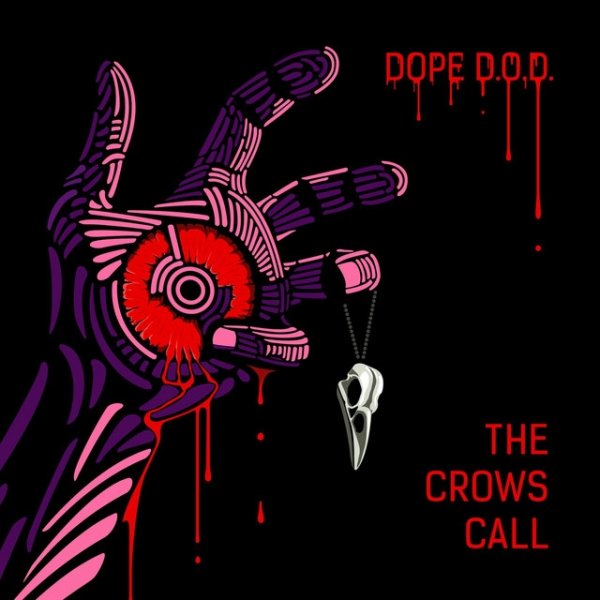 Dope D.O.D. The Crows Call, 2016