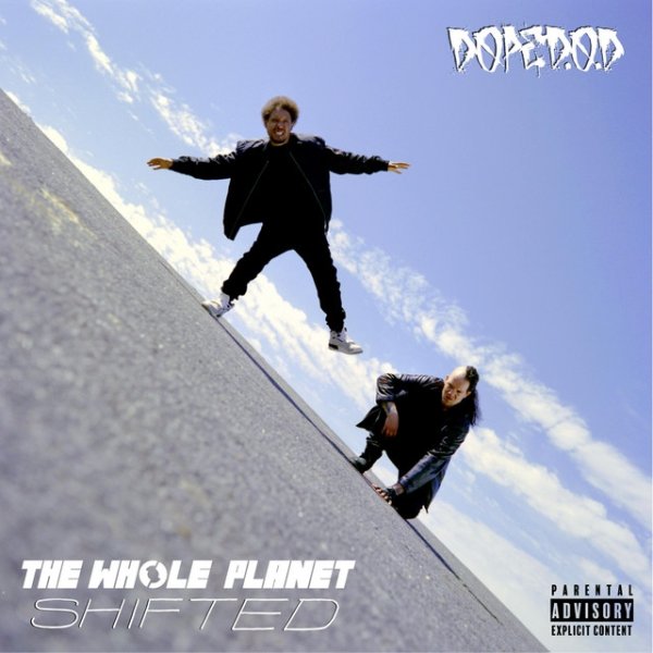 Album Dope D.O.D. - The Whole Planet Shifted