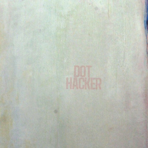 Album Dot Hacker - Dot Hacker