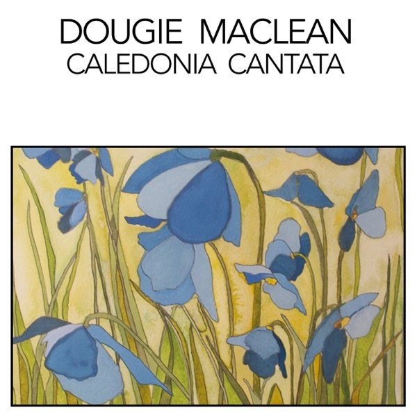 Album Dougie MacLean - Caledonia Cantata