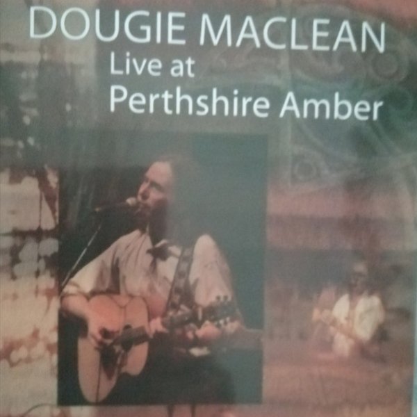 Album Dougie MacLean - Live at Perthshire Amber