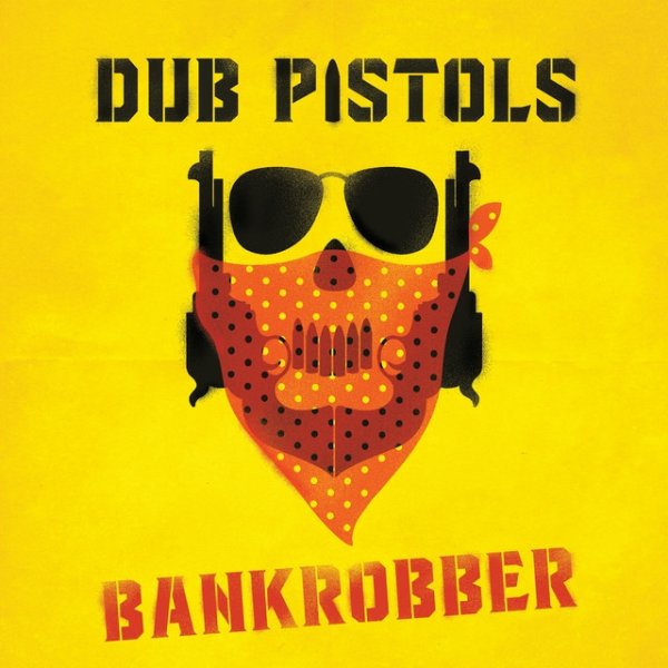 Album Dub Pistols - Bankrobber