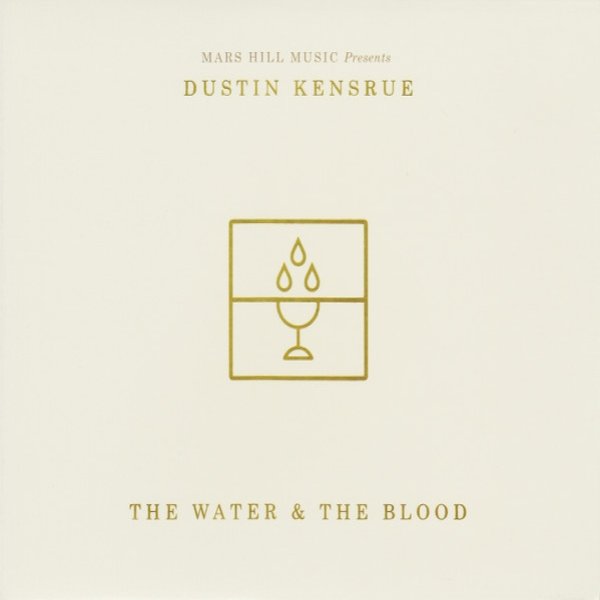 Album Dustin Kensrue - The Water & The Blood