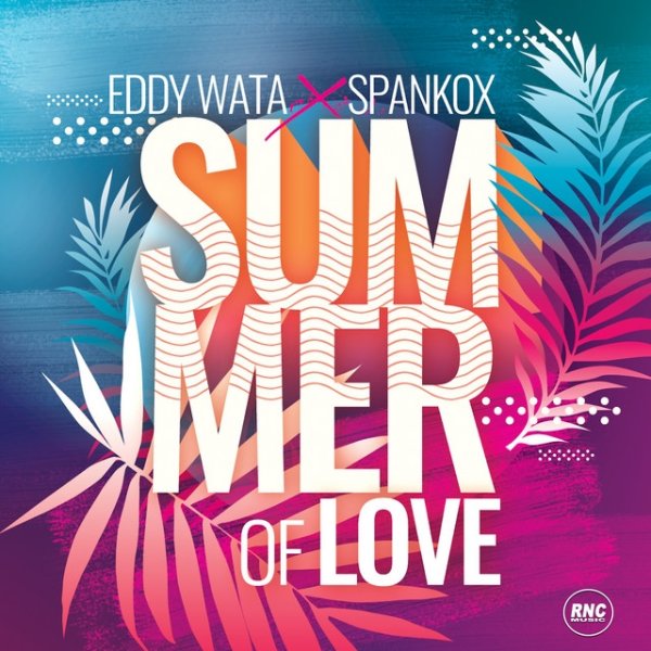 Eddy Wata Summer of Love, 2018