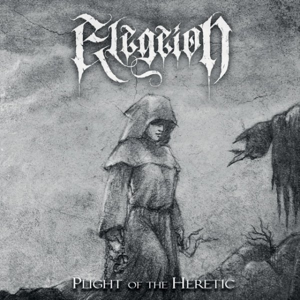 Album Plight of the Heretic - Elegeion