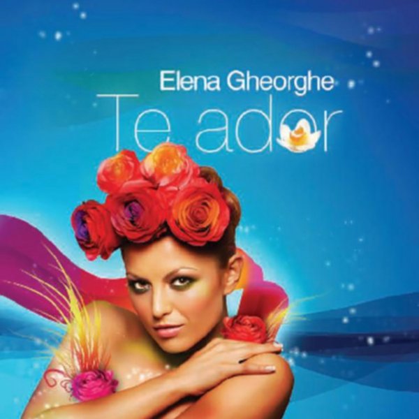 Album Elena Gheorghe - Te ador