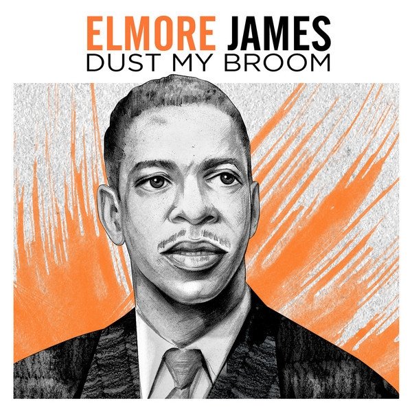 Album Elmore James - Dust My Broom