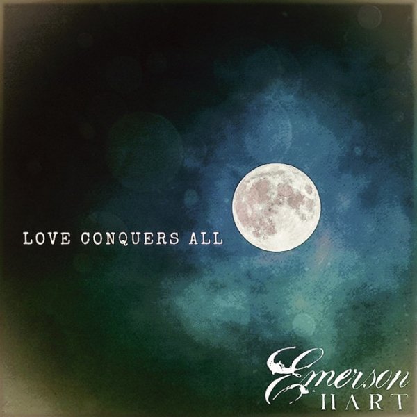 Album Emerson Hart - Love Conquers All