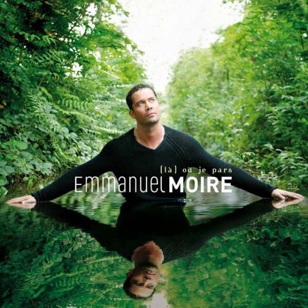 Album Emmanuel Moire - Là où je pars