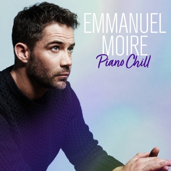 Album Emmanuel Moire - Piano Chill