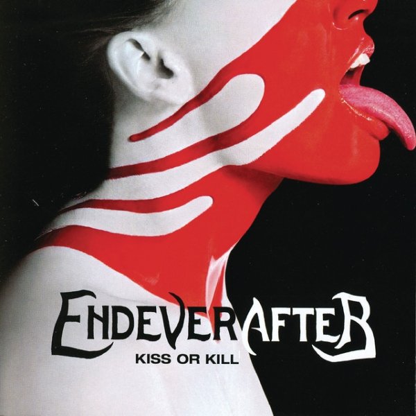 Album Endeverafter - Kiss Or Kill
