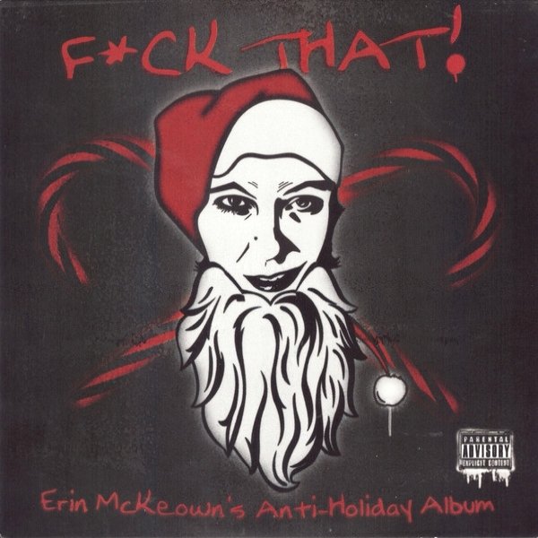 F*ck That! Erin McKeown's Anti-Holiday Album - album