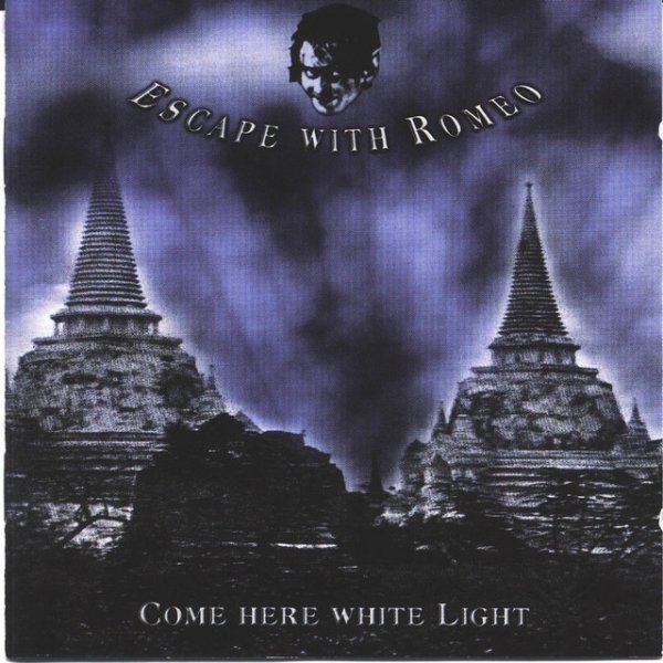 Album Escape With Romeo - Come Here White Light