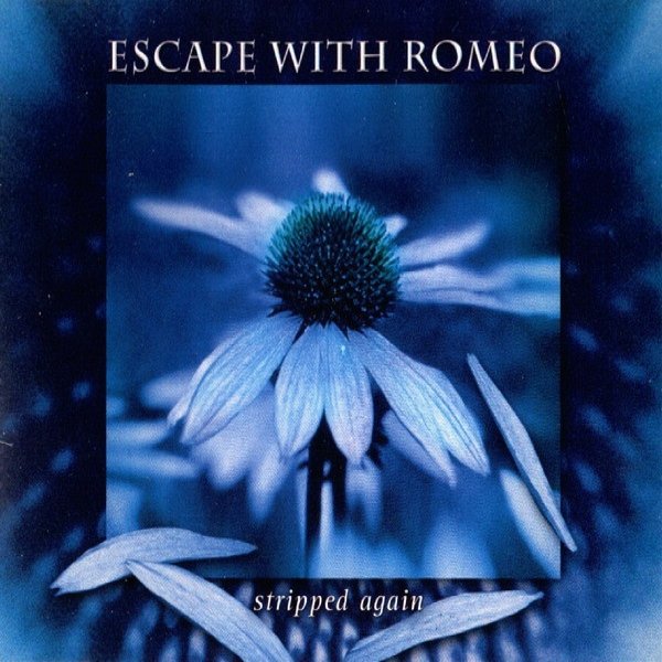 Album Escape With Romeo - Stripped Again