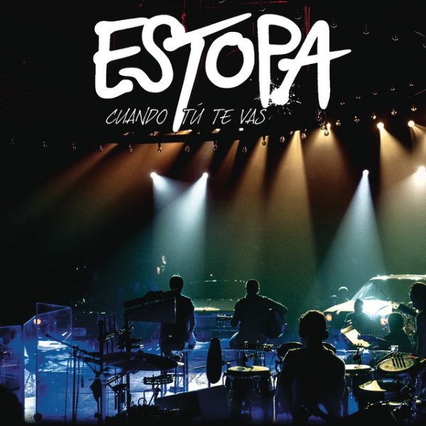 Album Estopa - Cuando Tú Te Vas (Directo Acústico)