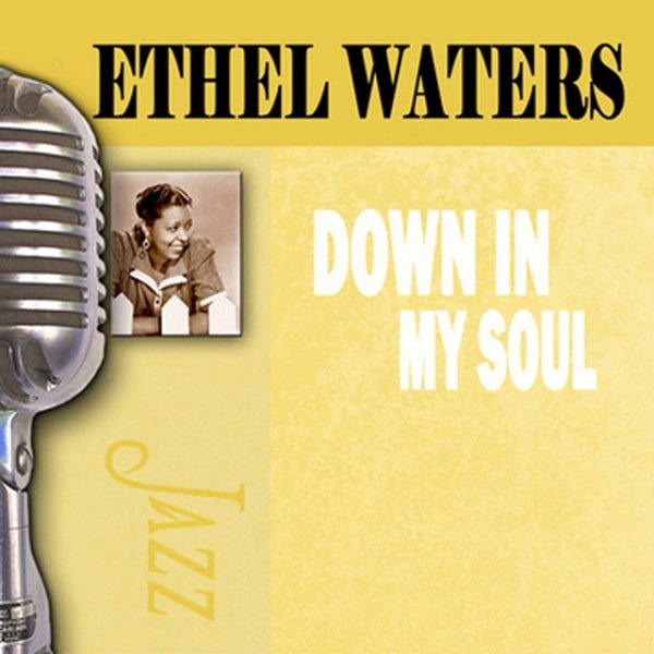Album Ethel Waters - Down in My Soul